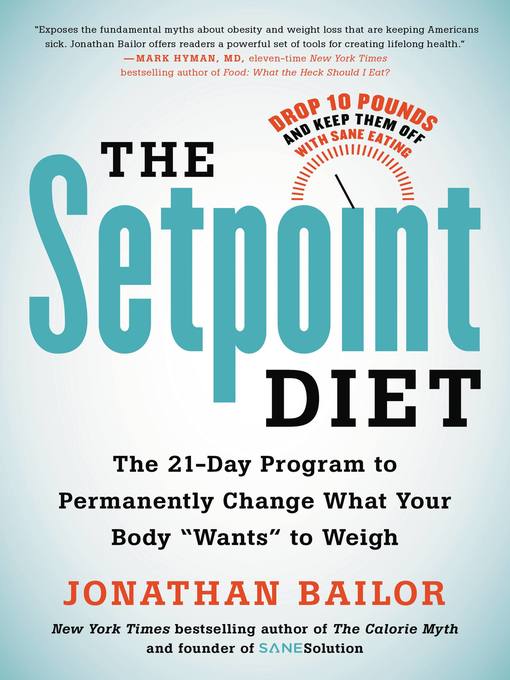 Title details for The Setpoint Diet by Jonathan Bailor - Available